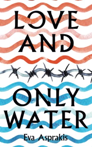 Love and Only Water