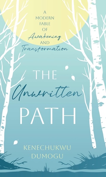 The Unwritten Path: A Modern Fable of Awakening and Transformation